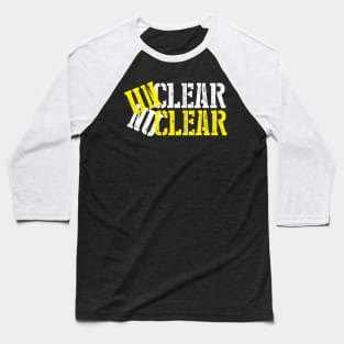 Unclear Nuclear Baseball T-Shirt